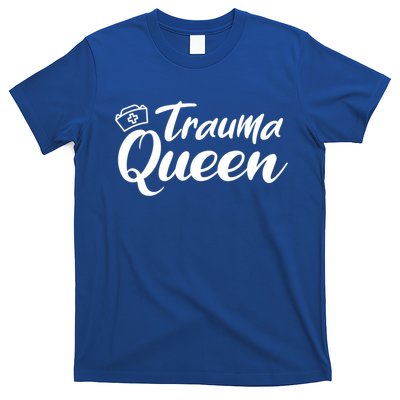 Nursing Trauma Queen Nicu Icu Nurse Er Gift Funny Gift T-Shirt