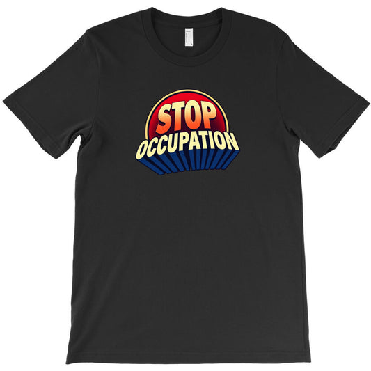 antioccupation message T-Shirt