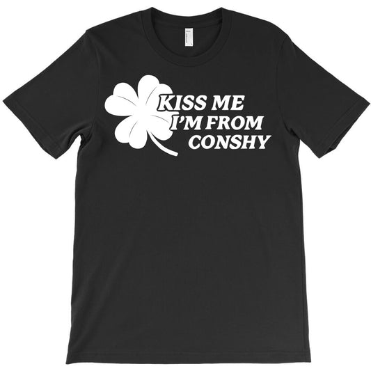 Kiss Me Im Conshy Born Shamrock T-Shirt