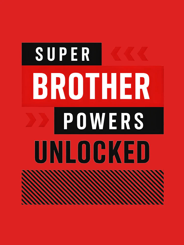 Super Brother Powers Unlocked T-Shirt | Bold Graphic Typography Tee | Comic-Inspired Sibling Quote Shirt | Red Black and White Brother Design | High-Resolution Transparent Background Classic T-Shirt