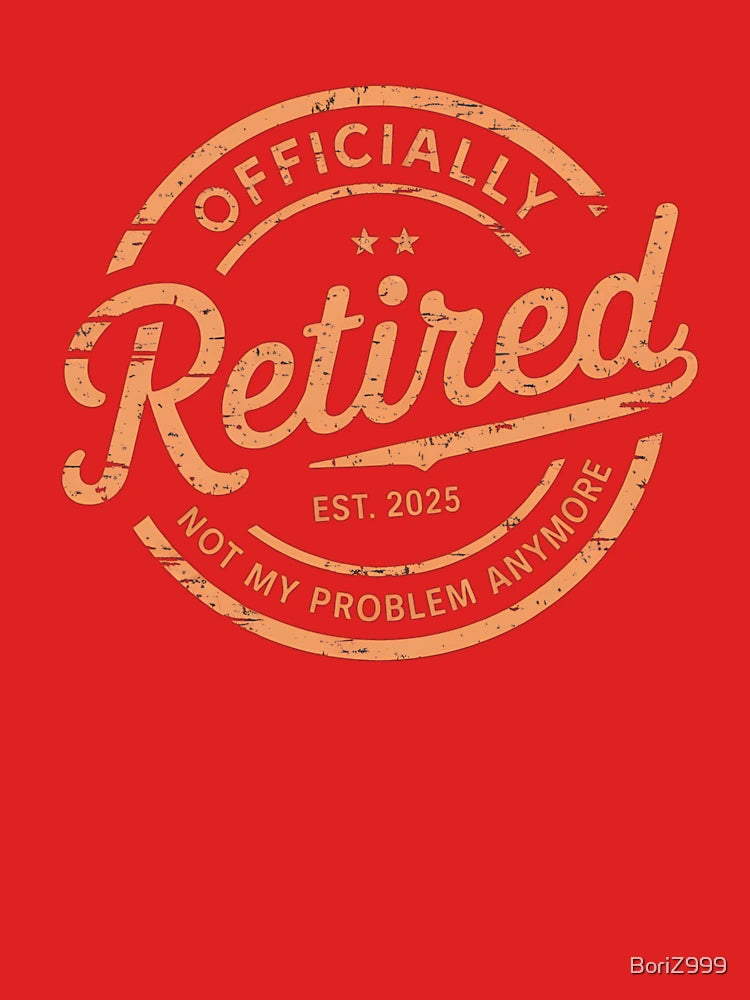 Retired 2025 Not My Problem Anymore Funny Retirement Retro Classic T-Shirt