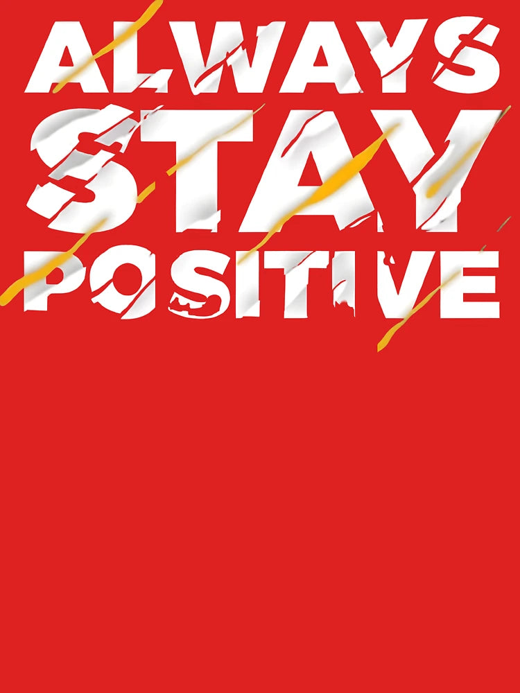 Stay Positive Classic T-Shirt