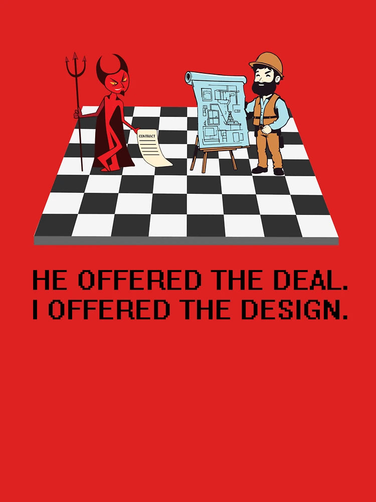 He offered the deal. I offered the design. Classic T-Shirt