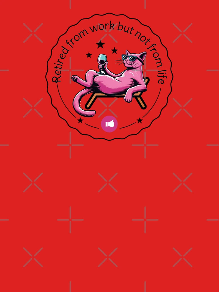 retired from work not form life-fun cat shirt retirement Classic T-Shirt