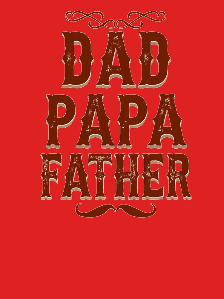 DAD PAPA FATHER - Vintage Western Style Typography Design  Classic T-Shirt