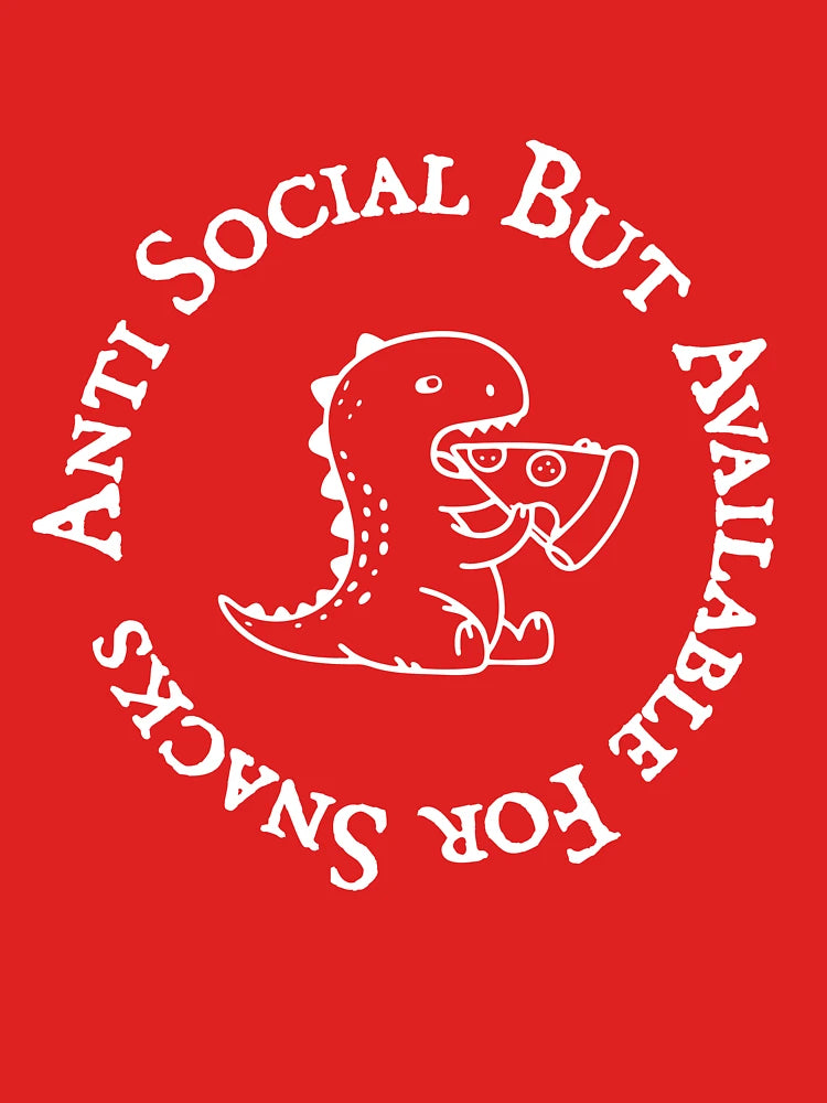 Anti Social But Available for Snacks Funny Introvert Food Lover Quote Classic T-Shirt