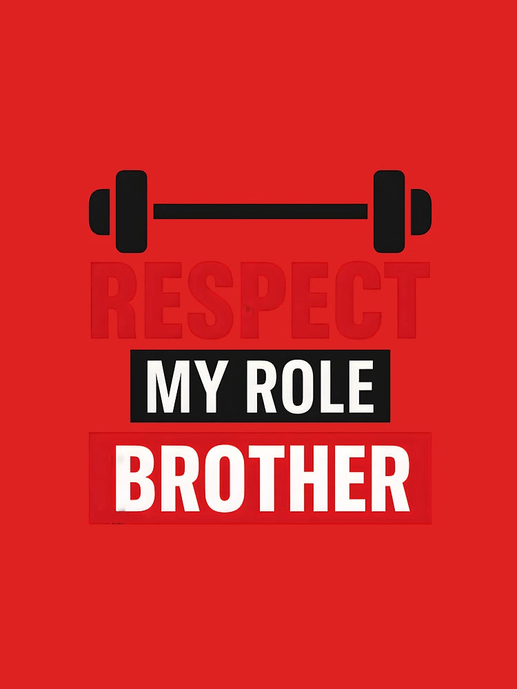Respect My Role Brother T-Shirt | Motivational Brother Quote Tee | Bold Red and White Typography Shirt | High-Resolution Transparent Graphic  Classic T-Shirt