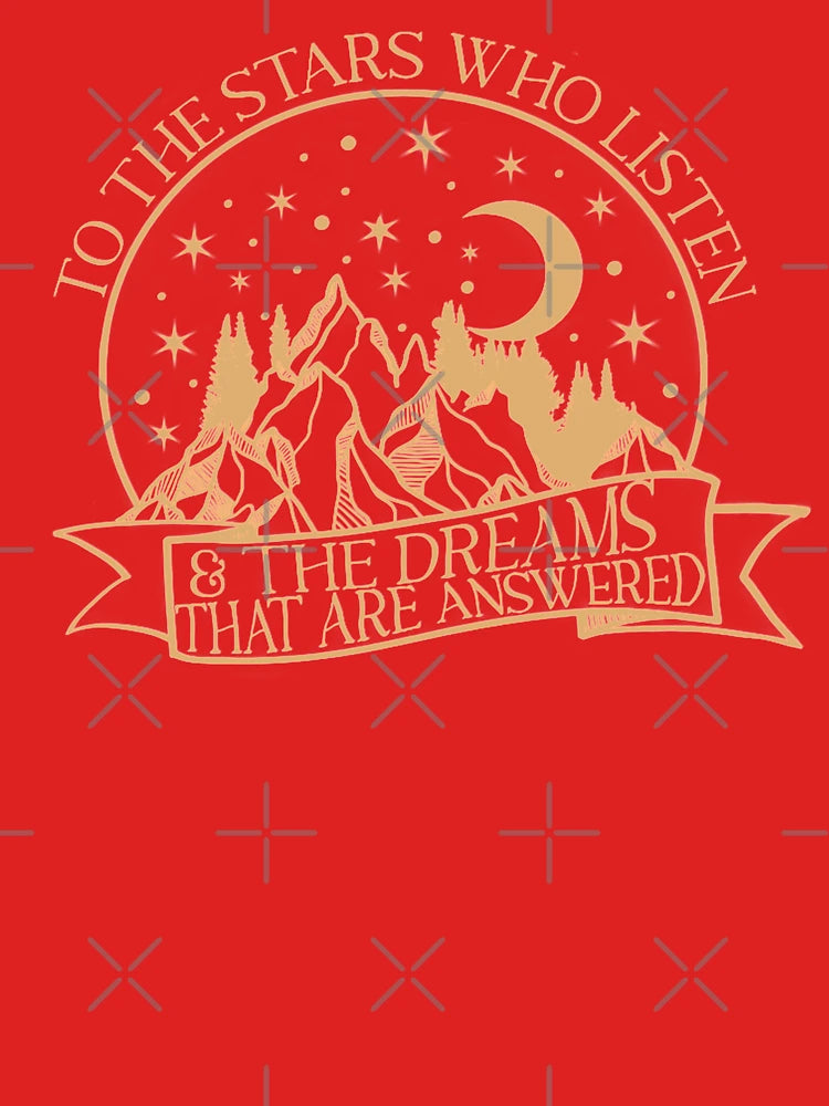 To the stars who listen and the dreams that are answered, Rhysand quote  Classic T-Shirt