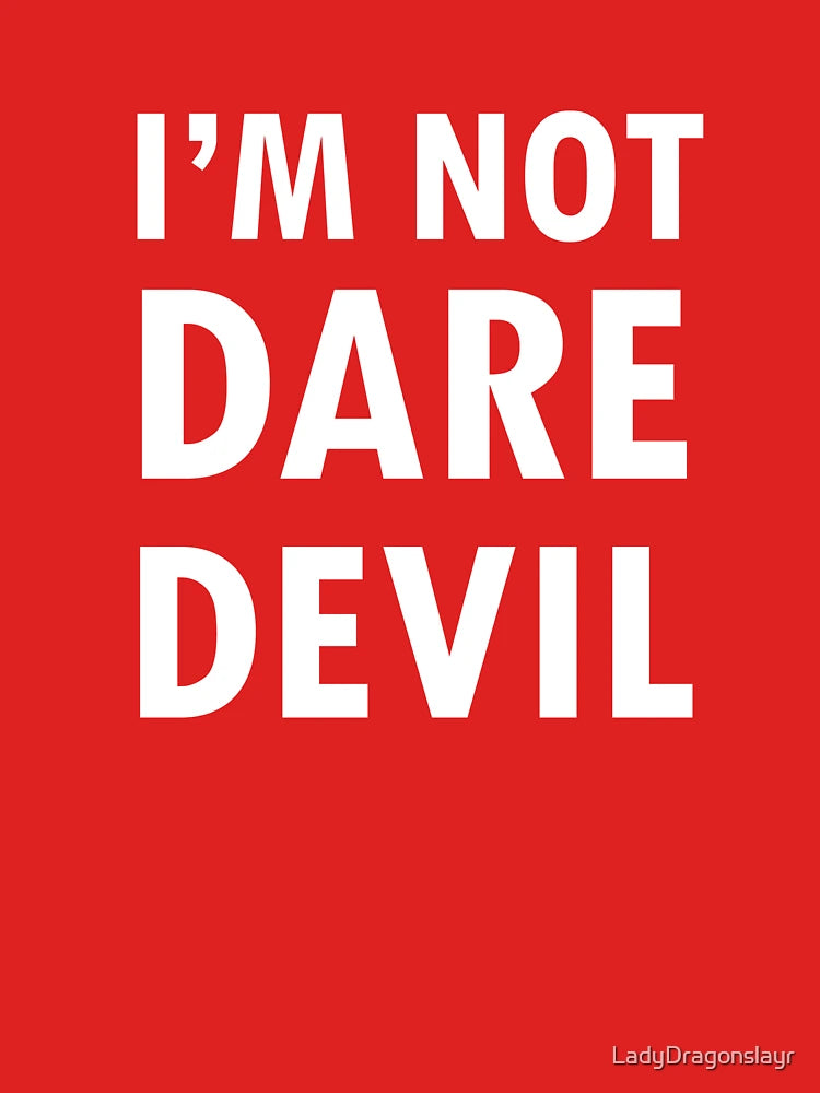I'm Not Daredevil Classic T-Shirt
