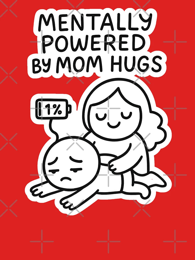 Mentally Powered by Mom Hugs – Cute Meme Doodle Classic T-Shirt