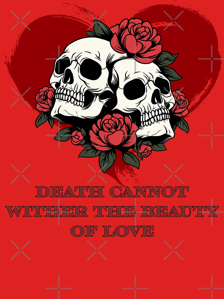 Death Cannot Wither the Beauty of Love - Red Heart Classic T-Shirt