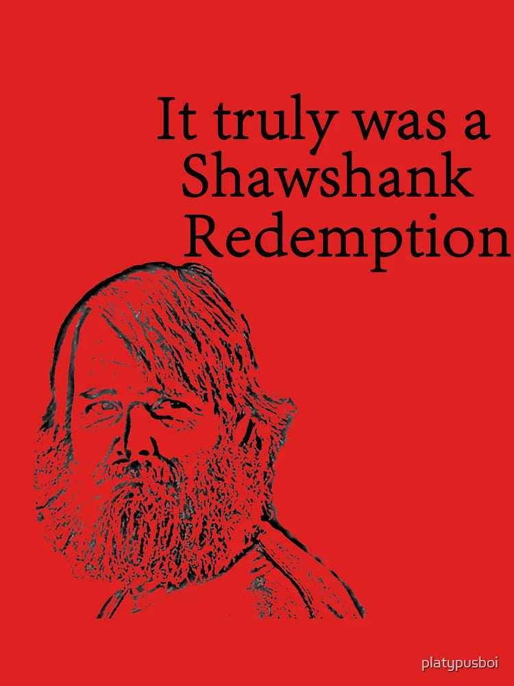 It truly was a Shawshank Redemption- Last man on earth Classic T-Shirt