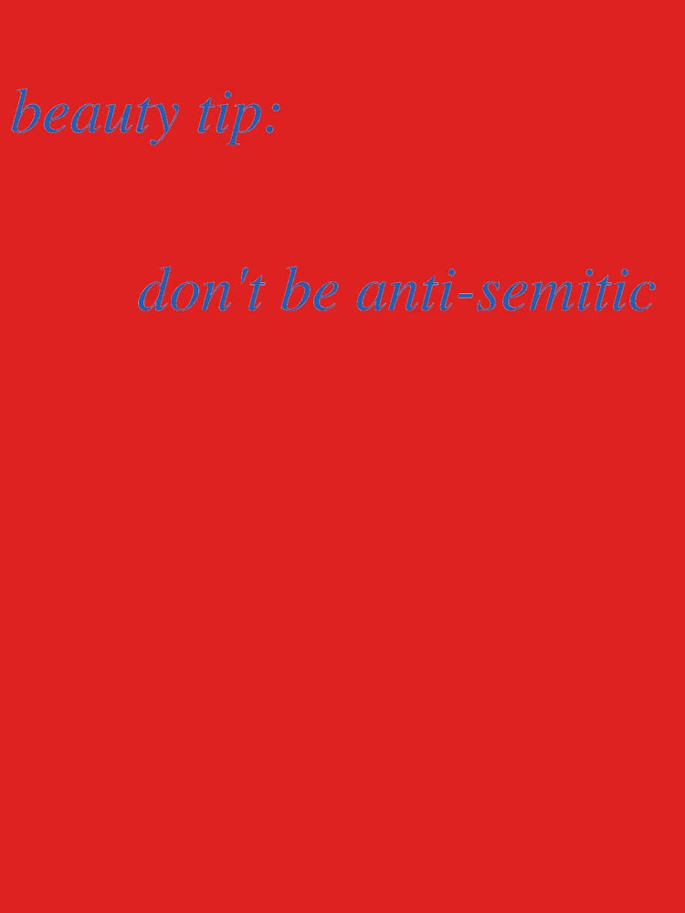 beauty tip: don't be anti-semitic Classic T-Shirt