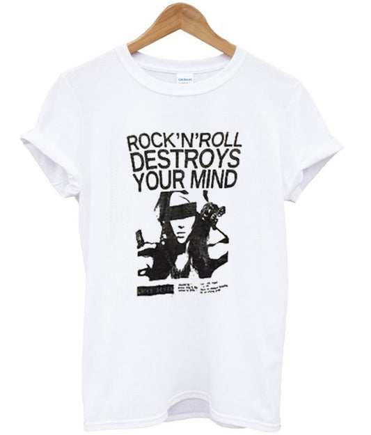 rock n roll destroys your mind t-shirt