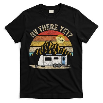 Retro Vintage Mountains Camping RV There Yet T-Shirt