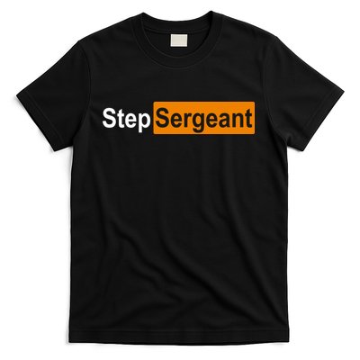 Step Sergeant Funny Military T-Shirt