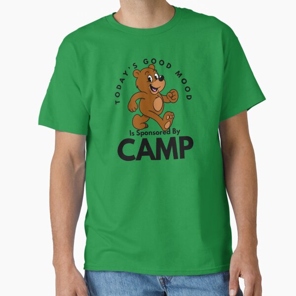 Today’s Good Mood Is Sponsored By Camp Classic T-Shirt