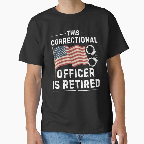 Funny American Flag Correctional Officer Retired Classic T-Shirt