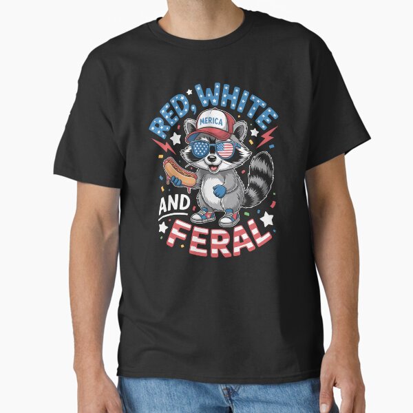 Red White and Feral Funny Raccoon USA 4th Of July Classic T-Shirt