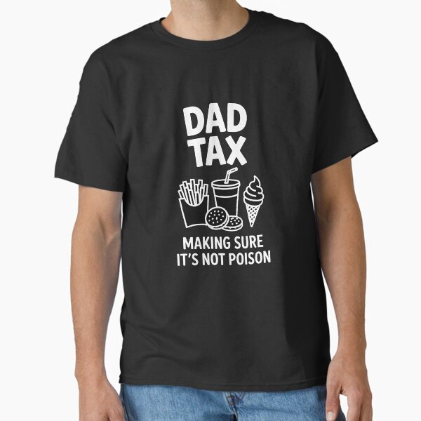 Dad Tax Snack Patrol – Funny Fatherhood Tee Classic T-Shirt