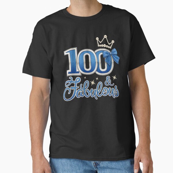 100th Birthday. 100 & Fabulous women’s Classic T-Shirt