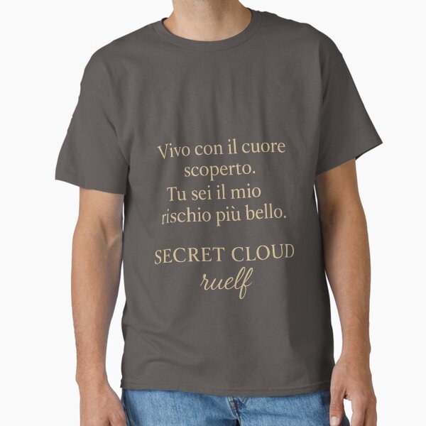 -Secret cloud- Il vero segreto Classic T-Shirt