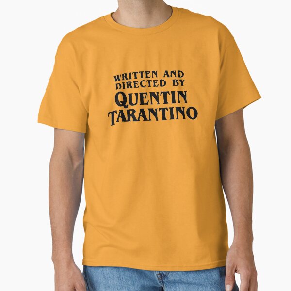 Written and directed by Quentin Tarantino Classic T-Shirt