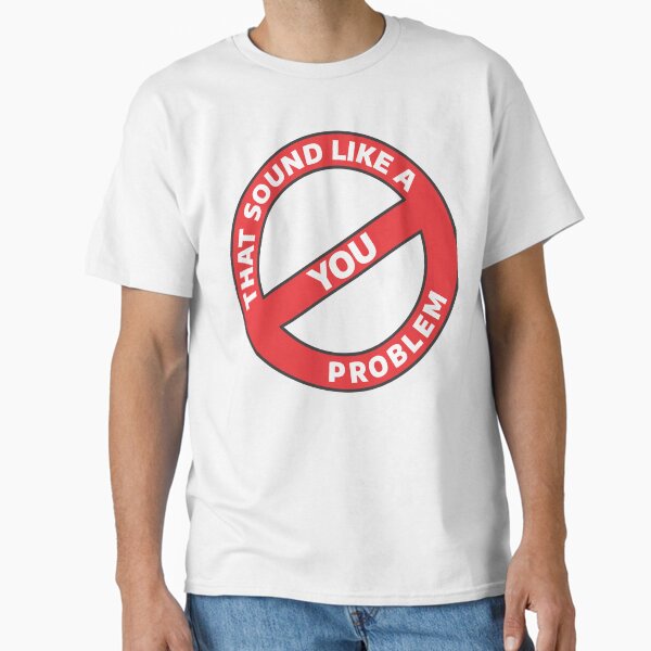 A sign for people tired of dead lifting Classic T-Shirt