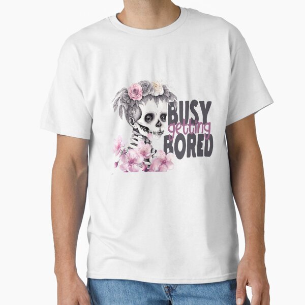 waiting, busy getting bored  Classic T-Shirt