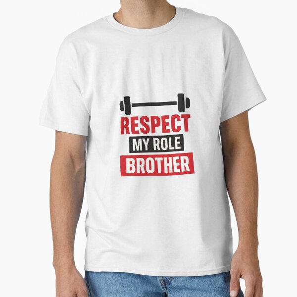 Respect My Role Brother T-Shirt | Motivational Brother Quote Tee | Bold Red and White Typography Shirt | High-Resolution Transparent Graphic  Classic T-Shirt