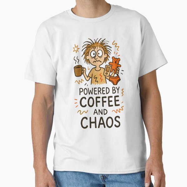 Powered by Coffee and Chaos Classic T-Shirt
