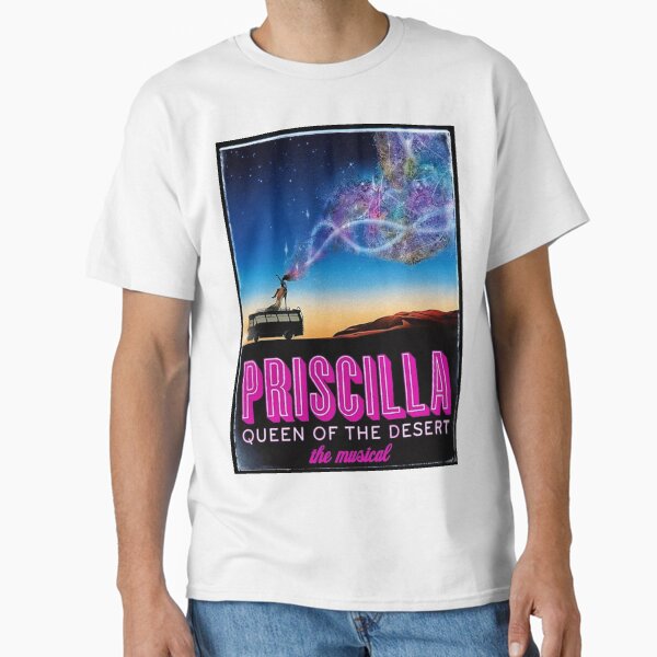 The Adventures of Priscilla, Queen of the Desert Musical Poster Classic T-Shirt