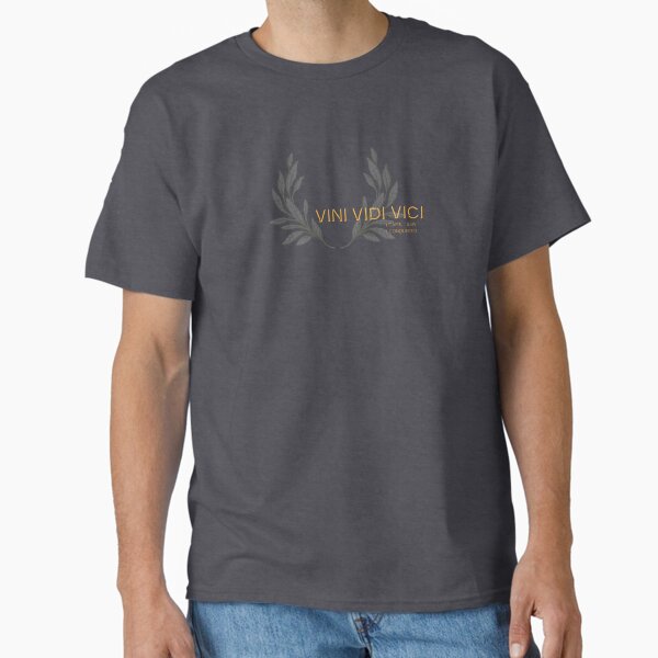Vini Vidi Vici, I came, I saw, I conquered. Latin maxim. Classic T-Shirt