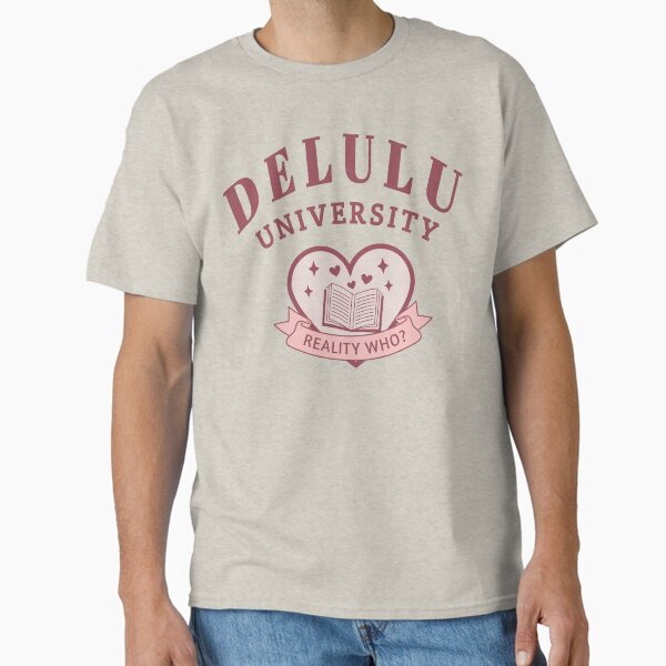Delulu university. Delulu is my solulu.  Classic T-Shirt