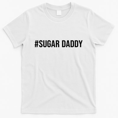 #Sugardaddy T-Shirt