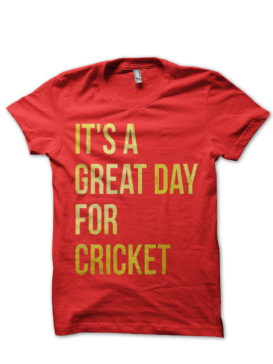 Itâ€™s A Great Day For Cricket T-Shirt