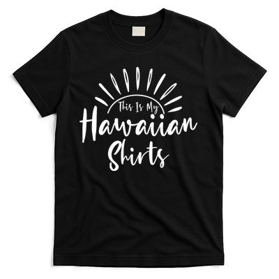 This Is My Hawaiian Shirts Retro Summer Vacation Party Hawaii T-Shirt