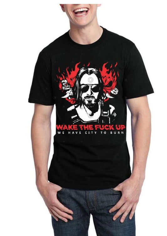 Wake The Fuck Up We Have City To Burn Cyberpunk T-Shirt