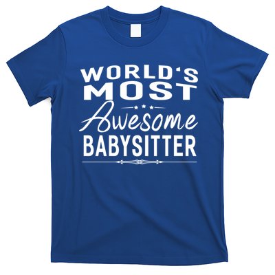World's Most Awesome Sitter Meaningful Gift Funny Gift Idea T-Shirt